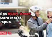 Tips# Cari _Aman Honda Papua, Hal Ini Wajib Dilakukan Sebelum Berkendara