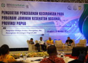 Cegah Fraud, BPJS Kesehatan Ajak Pemangku Kepentingan Papua Jaga Integritas JKN