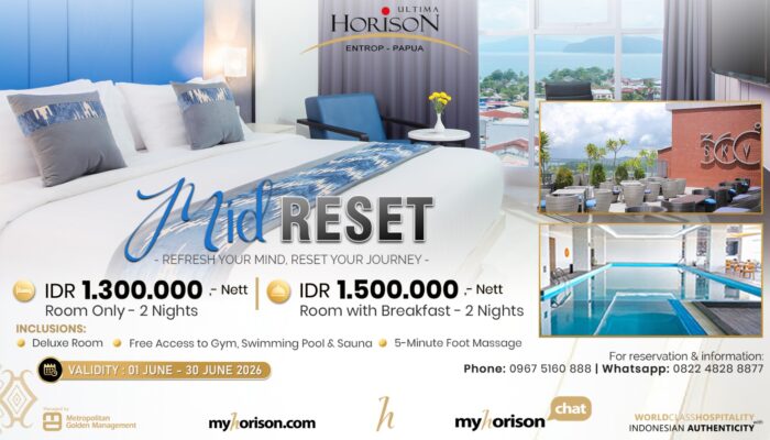Horison Entrop Ultima Papua Hadirkan Promo Mid Reset, Paket Menginap 3 Hari 2 Malam